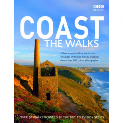 Coast: The Walks: Over 50 Walks Inspired by the BBC Television Series