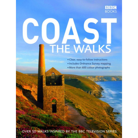 Coast: The Walks: Over 50 Walks Inspired by the BBC Television Series