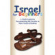 Israel for Beginners: A Field Guide for Encountering the Israelis in Their Natural Habitat