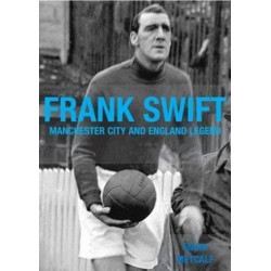 Frank Swift - Manchester City and England Legend