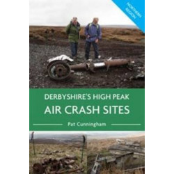 Derbyshire's High Peak Air Crash Sites - Northern Region