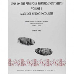 Seals on the Persepolis Fortification Tablets, Volume I: Images of Heroic Encounter