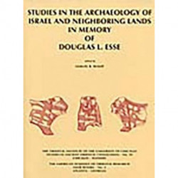 Studies in the Archaeology of Israel and Neighboring Lands in Memory of Douglas L. Esse