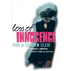 Loss Of Innocence: A daughter's addiction. A father's fight to save her.