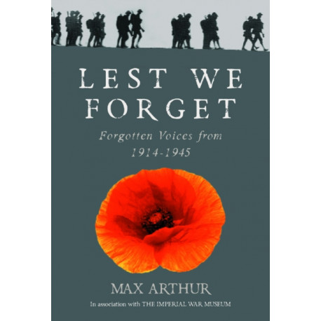 Lest We Forget: Forgotten Voices from 1914-1945