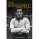 Peter Broadbent: A Biography