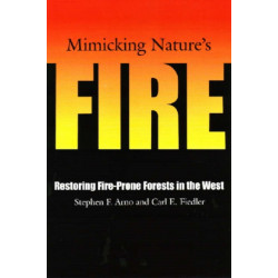 Mimicking Nature's Fire: Restoring Fire-Prone Forests In The West