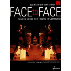 Face to Face: Making Dance & Theatre in Community