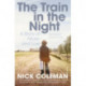 The Train in the Night: A Story of Music and Loss