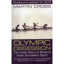Olympic Obsession the Inside Story of Britain's Most Successful Sport