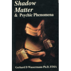 Shadow Matter & Psychic Phenomena