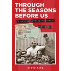Through the Seasons Before Us - Following Nottingham Forest in the 80's