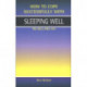 Sleeping Well, the Drug-Free Way: The Drug-free Way