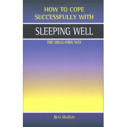 Sleeping Well, the Drug-Free Way: The Drug-free Way