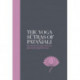 The Yoga Sutras of Patanjali - Sacred Texts: The Essential Yoga Texts for Spiritual Enlightenment