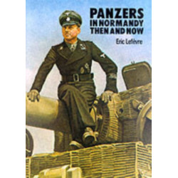 Panzers in Normandy: Then and Now