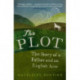 The Plot: A Biography of My Father's English Acre