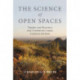 The Science of Open Spaces: Theory and Practice for Conserving Large, Complex Systems