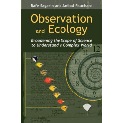 Observation and Ecology: Broadening the Scope of Science to Understand a Complex World