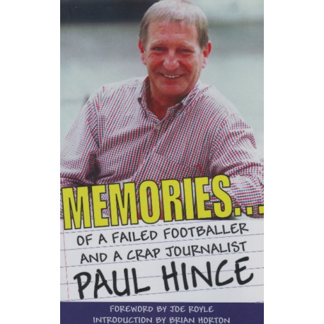 Memories: . . . of a Failed Footballer & a Crap Journalist