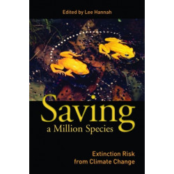 Saving a Million Species: Extinction Risk from Climate Change