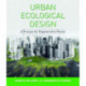 Urban Ecological Design: A Process for Regenerative Places