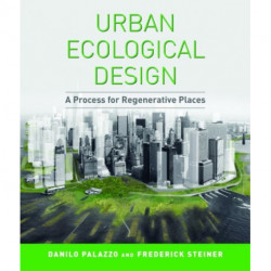 Urban Ecological Design: A Process for Regenerative Places