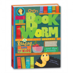 Bookworm Journal: A Reading Log for Kids (and Their Parents)