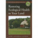 Restoring Ecological Health to Your Land