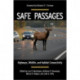 Safe Passages: Highways, Wildlife, and Habitat Connectivity