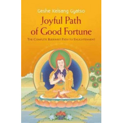 Joyful Path of Good Fortune: The Complete Buddhist Path to Enlightenment