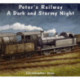 Peter's Railway a Dark and Stormy Night