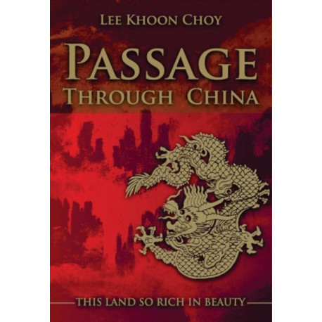 Passage Through China: The Land So Rich in Beauty