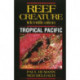 Reef Creature Identification: Tropical Pacific