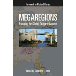 Megaregions: Planning for Global Competitiveness