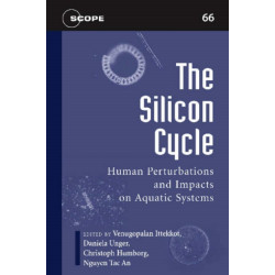The Silicon Cycle: Human Perturbations and Impacts on Aquatic Systems