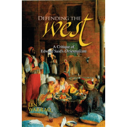 Defending the West: A Critique of Edward Said's Orientalism