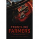Frontline Farmers: How the National Farmers Union Resists Agribusiness and Creates Our New Food Future