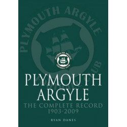 Plymouth Argyle: The Complete Record 1903-2009