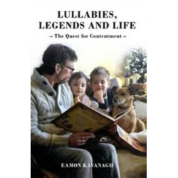 Lullabies, Legends and Life - The Quest for Contentment