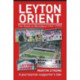 Leyton Orient : The Road to Wembley (1967-1999)