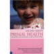 Primal Health: Understanding the Critical Period Between Conception and the First Birthday