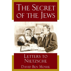 The Secret of the Jews: Letters to Nietzsche
