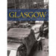 Images of Glasgow: A Pictorial History of Clydeside's People and Places