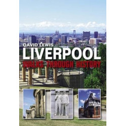 Liverpool Walks Through History