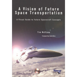 A Vision of Future Space Transportation: A Visual Guide to Future Spacecraft Concepts
