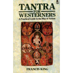 Tantra for Westerners: A Practical Guide to the Way of Action