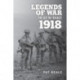 Legends of War: The Aif in France 1918