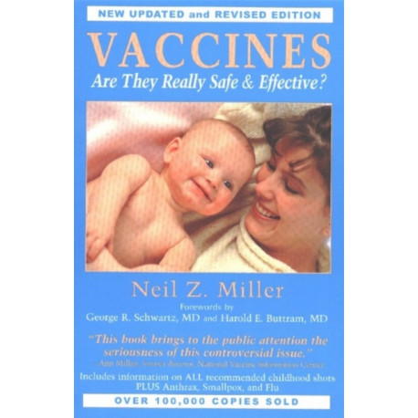 Vaccines Are They Really Safe and Effective?: Are They Really Safe & Effective?
