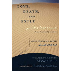 Love, Death, and Exile: Poems Translated from Arabic